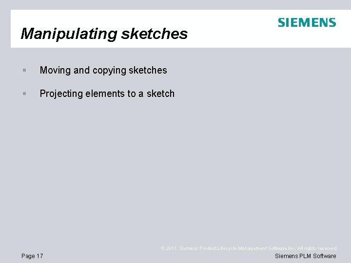 Manipulating sketches § Moving and copying sketches § Projecting elements to a sketch ©