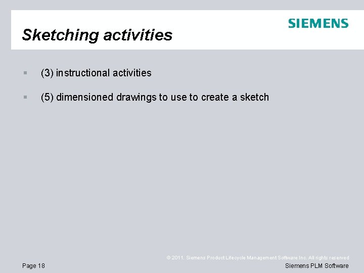 Sketching activities § (3) instructional activities § (5) dimensioned drawings to use to create