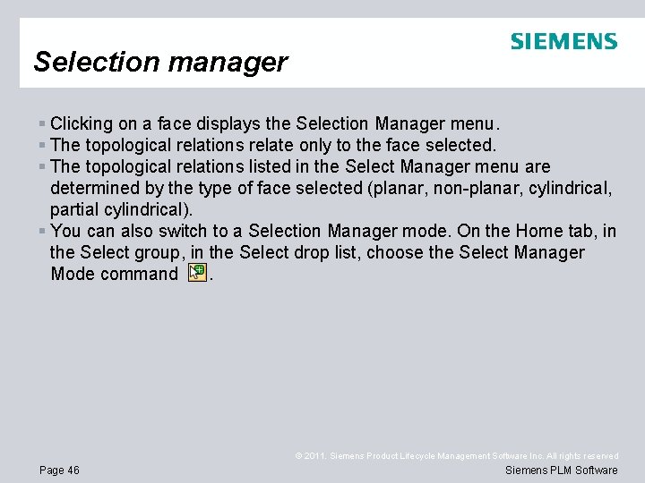 Selection manager § Clicking on a face displays the Selection Manager menu. § The