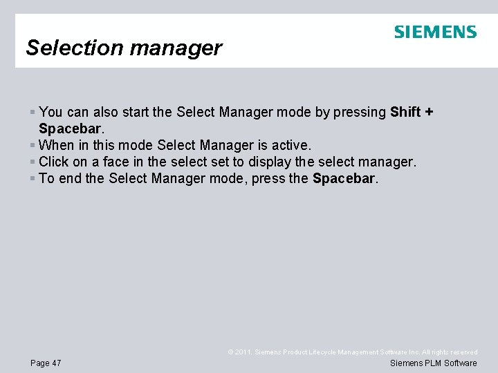 Selection manager § You can also start the Select Manager mode by pressing Shift