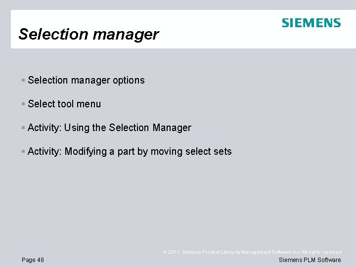 Selection manager § Selection manager options § Select tool menu § Activity: Using the