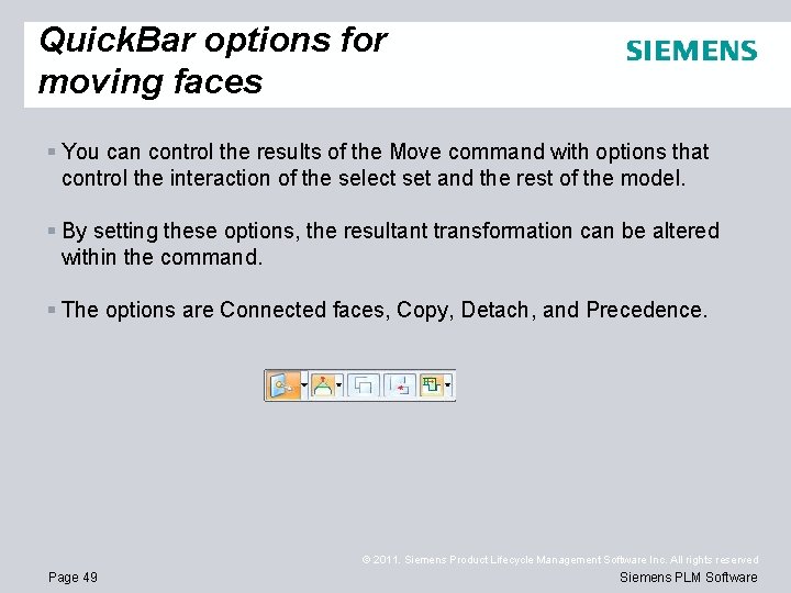 Quick. Bar options for moving faces § You can control the results of the