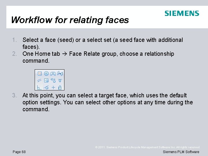 Workflow for relating faces 1. Select a face (seed) or a select set (a