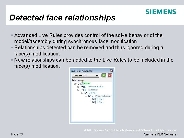 Detected face relationships § Advanced Live Rules provides control of the solve behavior of