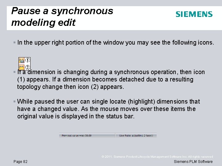 Pause a synchronous modeling edit § In the upper right portion of the window