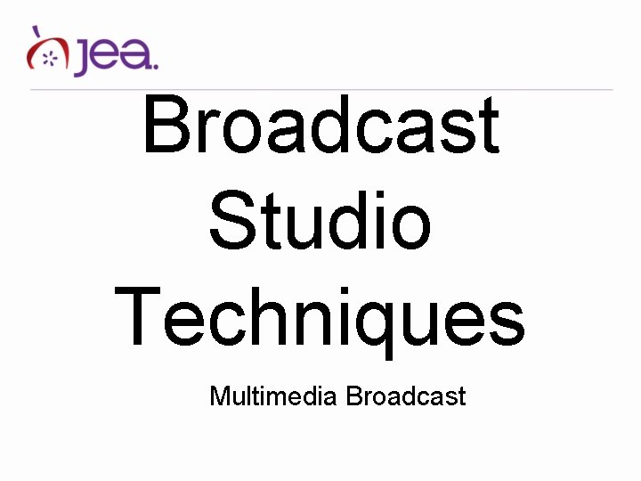 Broadcast Studio Techniques Multimedia Broadcast 