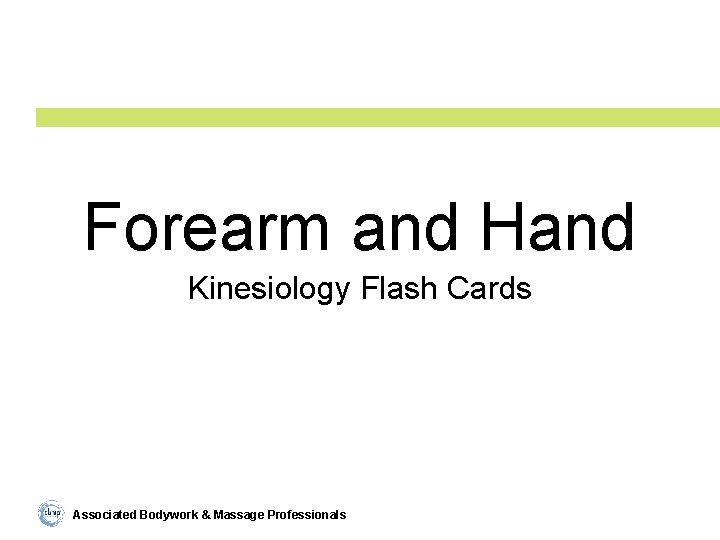 Forearm and Hand Kinesiology Flash Cards Associated Bodywork & Massage Professionals 