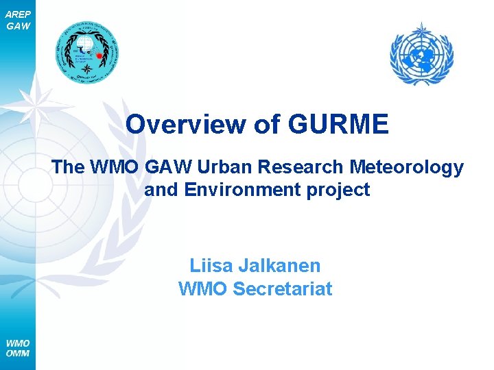 AREP GAW Overview of GURME The WMO GAW Urban Research Meteorology and Environment project