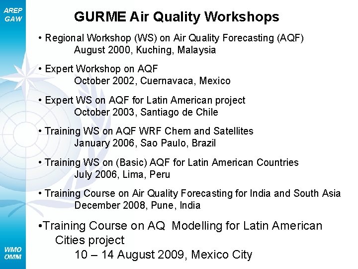 AREP GAW GURME Air Quality Workshops • Regional Workshop (WS) on Air Quality Forecasting