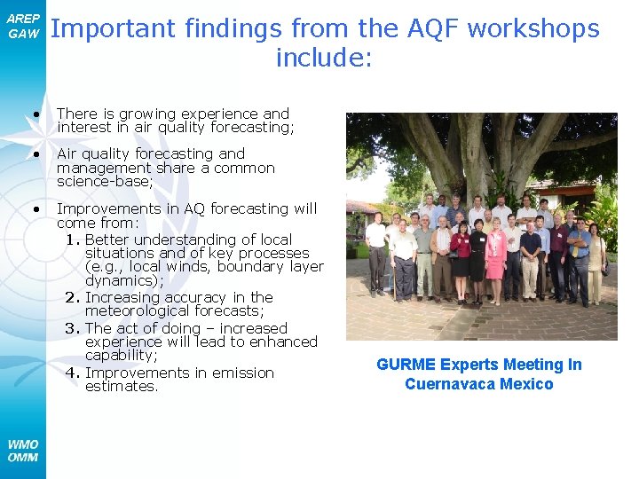 AREP GAW Important findings from the AQF workshops include: • There is growing experience