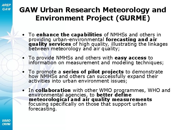 AREP GAW Urban Research Meteorology and Environment Project (GURME) • To enhance the capabilities