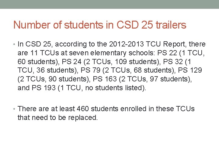 Number of students in CSD 25 trailers • In CSD 25, according to the