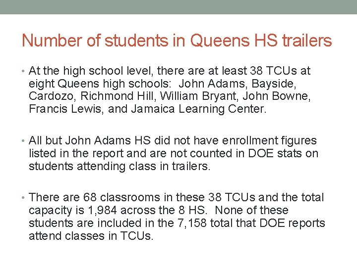 Number of students in Queens HS trailers • At the high school level, there