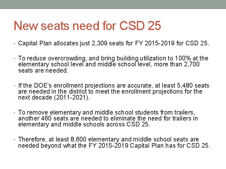 New seats need for CSD 25 • Capital Plan allocates just 2, 309 seats