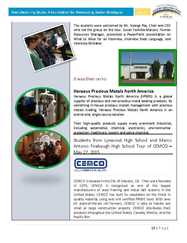 Manufacturing Study: A Foundation for Developing Sector Strategies 2015 The students were welcomed by