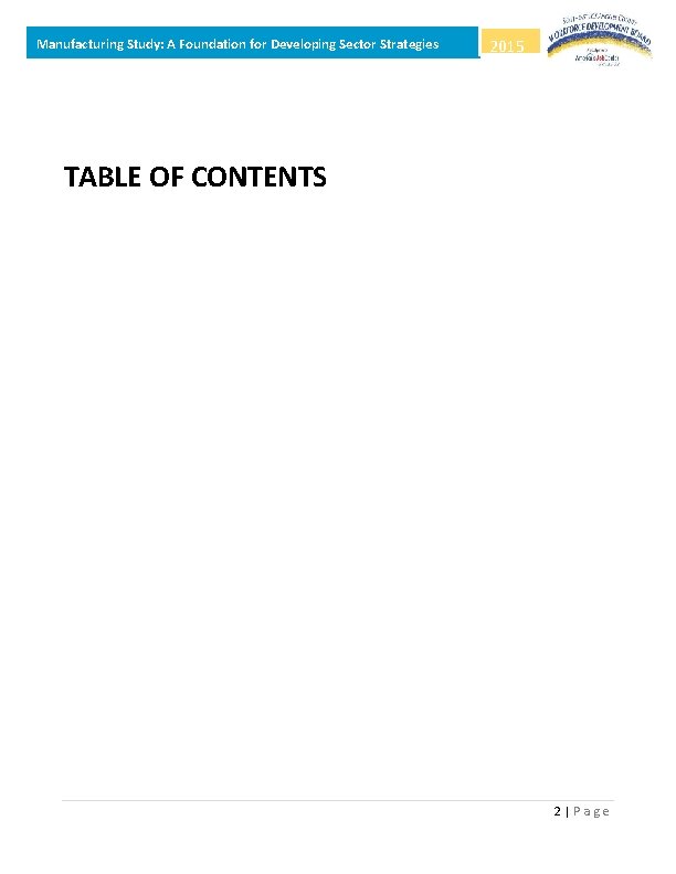 Manufacturing Study: A Foundation for Developing Sector Strategies 2015 TABLE OF CONTENTS 2|Page 