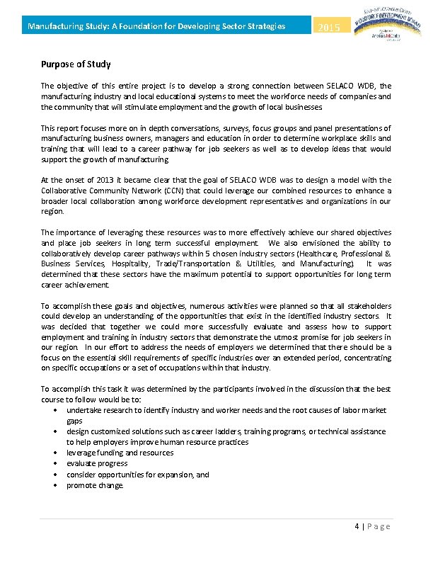 Manufacturing Study: A Foundation for Developing Sector Strategies 2015 Purpose of Study The objective