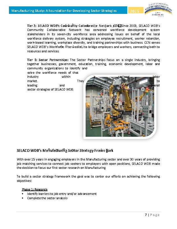 Manufacturing Study: A Foundation for Developing Sector Strategies 2015 Tier 2: SELACO WDB’s CoŵŵuŶity