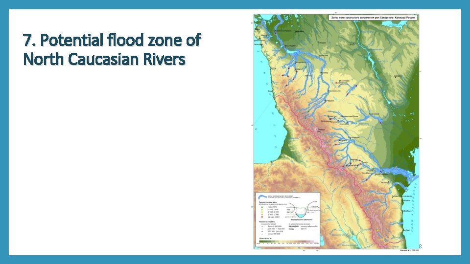 7. Potential flood zone of North Caucasian Rivers 8 