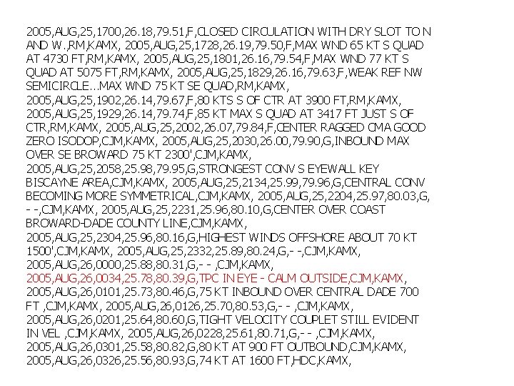 2005, AUG, 25, 1700, 26. 18, 79. 51, F, CLOSED CIRCULATION WITH DRY SLOT