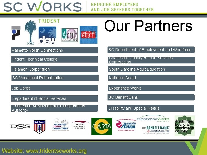 Our Partners Palmetto Youth Connections SC Department of Employment and Workforce Trident Technical College