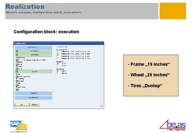 Realization (Bicycle example, Configuration block „execution“) Configuration block: execution - Frame „ 19 inches“