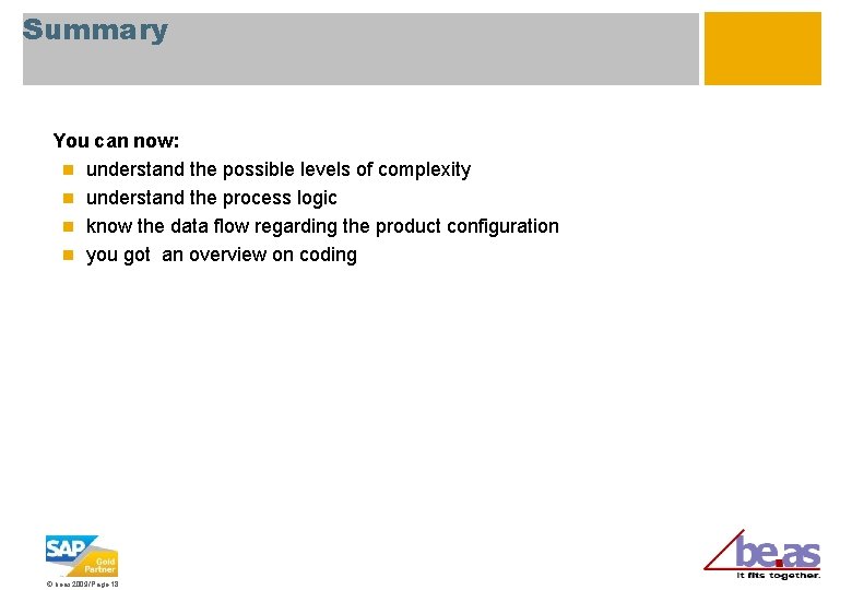 Summary You can now: n understand the possible levels of complexity n understand the