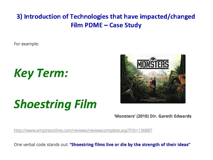 3) Introduction of Technologies that have impacted/changed Film PDME – Case Study Key Term: