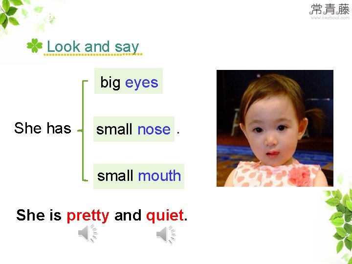 >>Presentation Look and say big eyes She has small nose. small mouth She is >>Presentation Look and say big eyes She has small nose. small mouth She is
