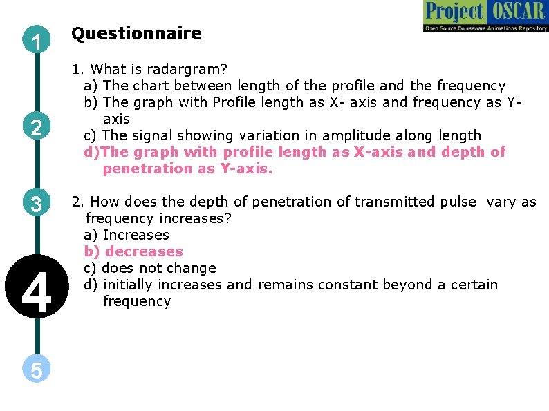 1 2 3 4 5 Questionnaire 1. What is radargram? a) The chart between 1 2 3 4 5 Questionnaire 1. What is radargram? a) The chart between