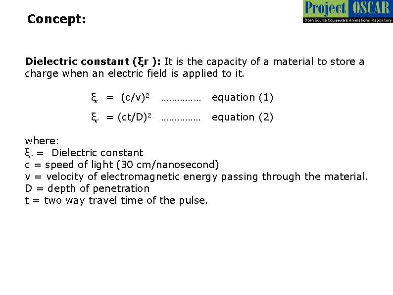 Concept: Dielectric constant (ξr ): It is the capacity of a material to store Concept: Dielectric constant (ξr ): It is the capacity of a material to store