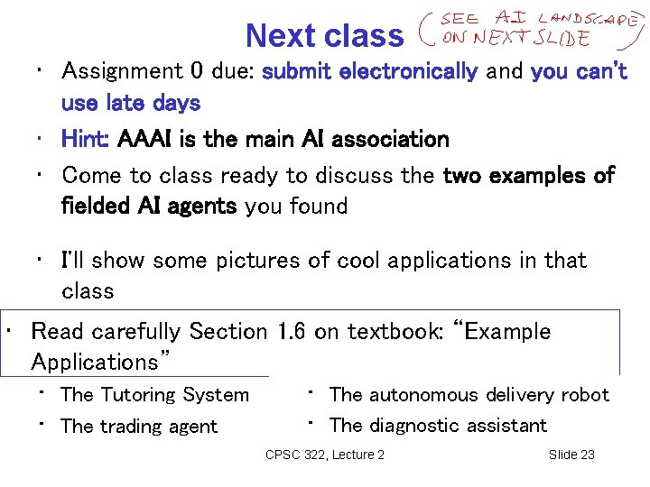 Next class • Assignment 0 due: submit electronically and you can't use late days