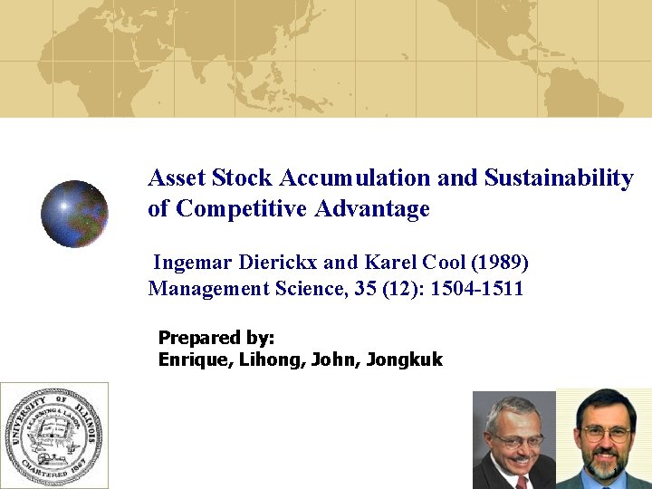 Asset Stock Accumulation and Sustainability of Competitive Advantage Ingemar Dierickx and Karel Cool (1989)