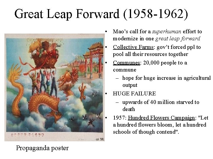 Great Leap Forward (1958 -1962) • Mao’s call for a superhuman effort to modernize