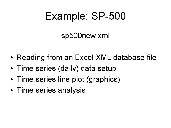 Example: SP-500 sp 500 new. xml • • Reading from an Excel XML database