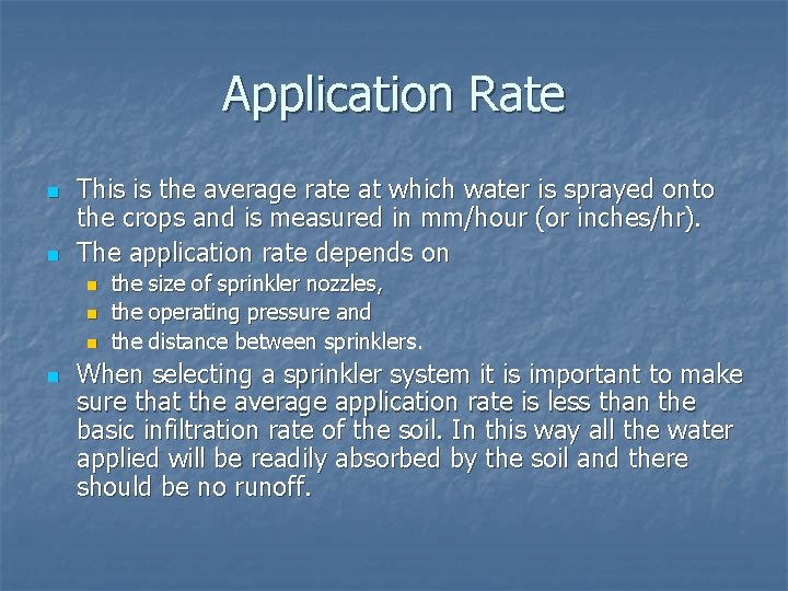 Application Rate n n This is the average rate at which water is sprayed