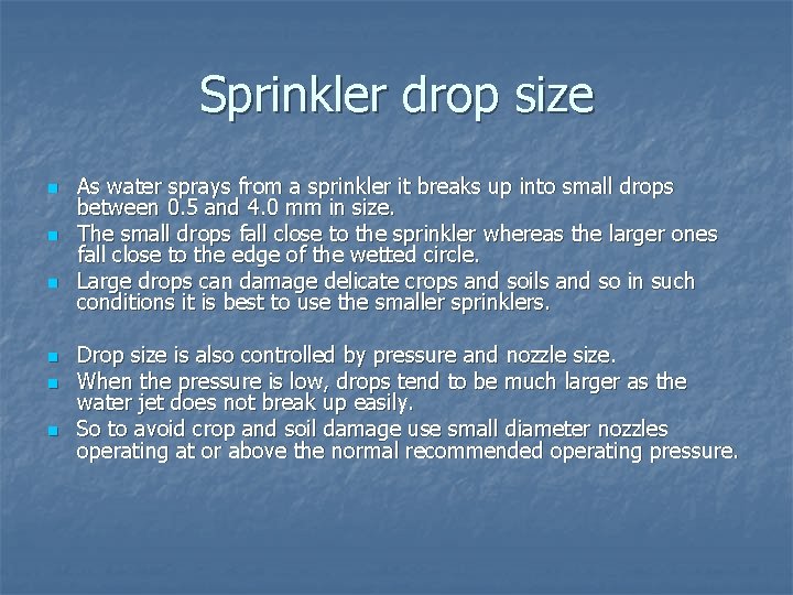 Sprinkler drop size n n n As water sprays from a sprinkler it breaks