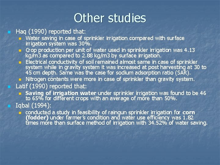 Other studies n Haq (1990) reported that: n n n Latif (1990) reported that: