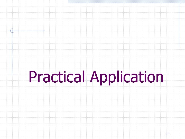 Practical Application 32 