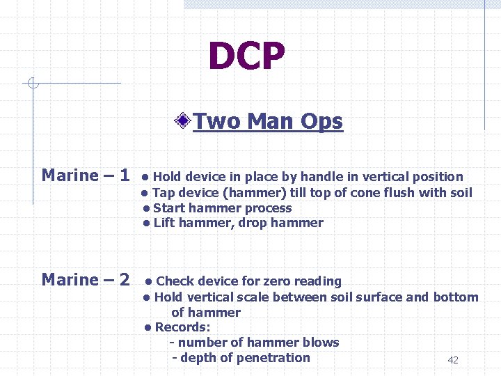 DCP Two Man Ops Marine – 1 • Hold device in place by handle