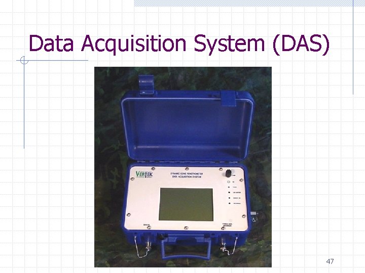 Data Acquisition System (DAS) 47 