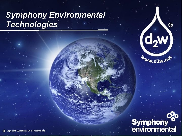 Symphony Environmental Technologies Copyright Symphony Environmental Ltd 