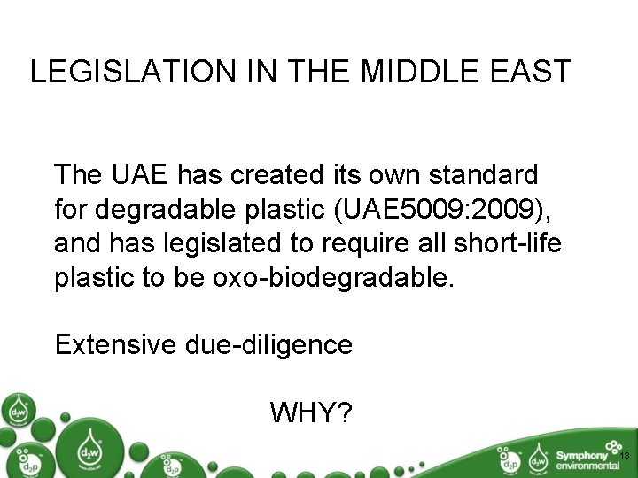 LEGISLATION IN THE MIDDLE EAST The UAE has created its own standard for degradable