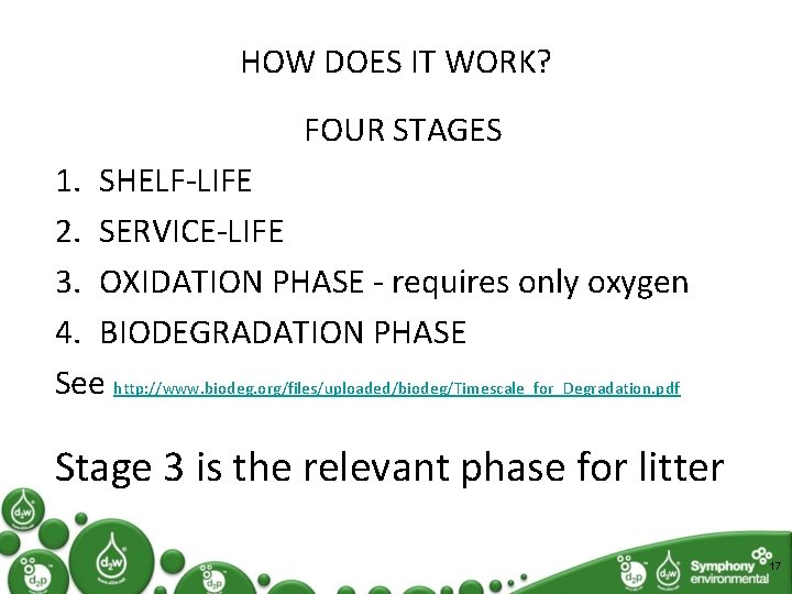 HOW DOES IT WORK? FOUR STAGES 1. SHELF-LIFE 2. SERVICE-LIFE 3. OXIDATION PHASE -