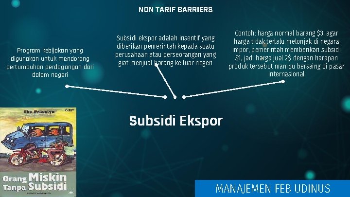 NON TARIF BARRIERS Program kebijakan yang digunakan untuk mendorong pertumbuhan perdagangan dari dalam negeri