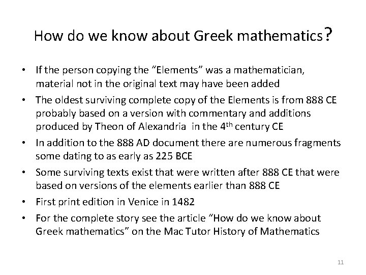 How do we know about Greek mathematics? • If the person copying the “Elements”