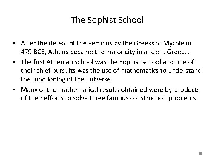 The Sophist School • After the defeat of the Persians by the Greeks at