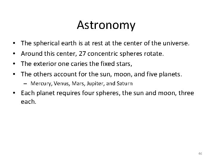 Astronomy • • The spherical earth is at rest at the center of the