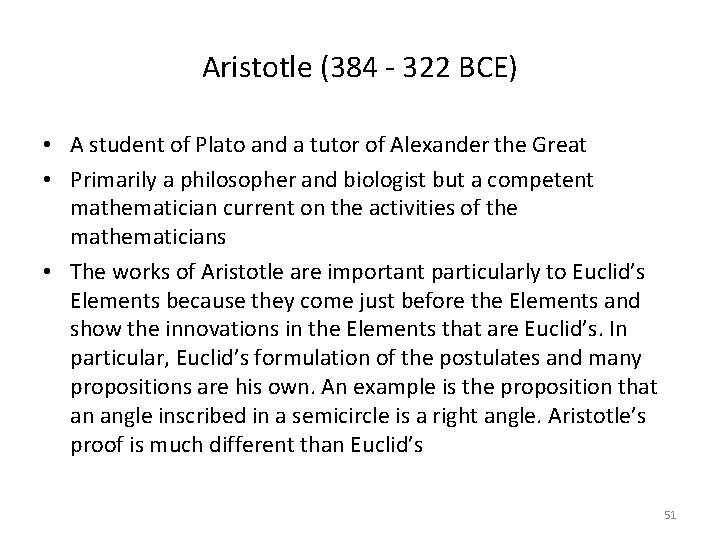 Aristotle (384 - 322 BCE) • A student of Plato and a tutor of