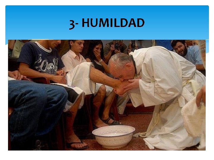3 - HUMILDAD 